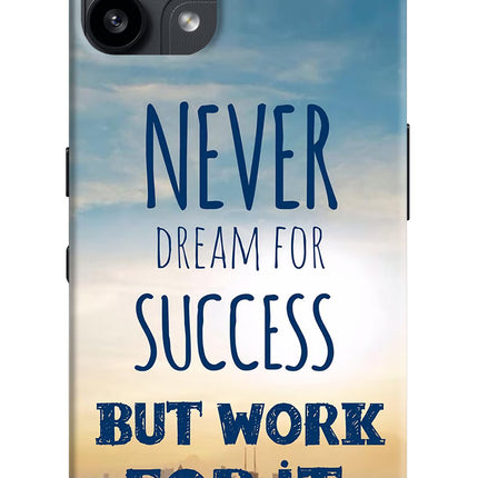Never Dream For Success But Work For It Nothing Phone 3A Lite Back Cover
