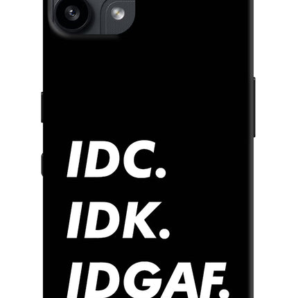 Idc Idk Idgaf Nothing Phone 3A Lite Back Cover