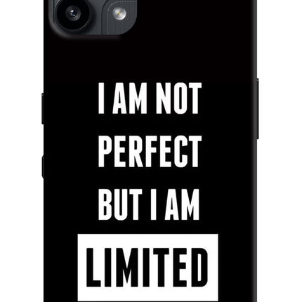 I Am Not Perfect But I Am Limited Edition Nothing Phone 3A Lite Back Cover