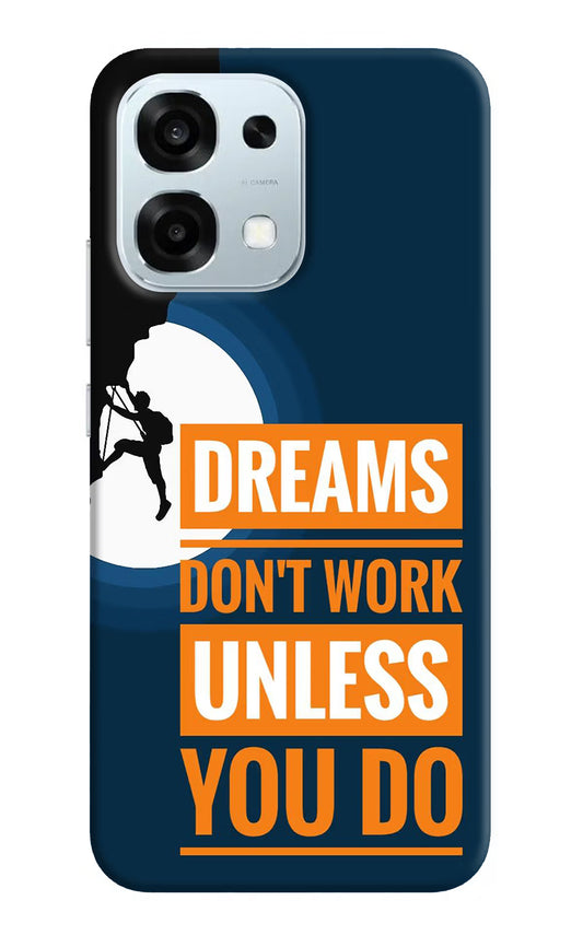 Dreams Don’T Work Unless You Do Oppo F31 5G Hard Case Back Cover by Casekaro