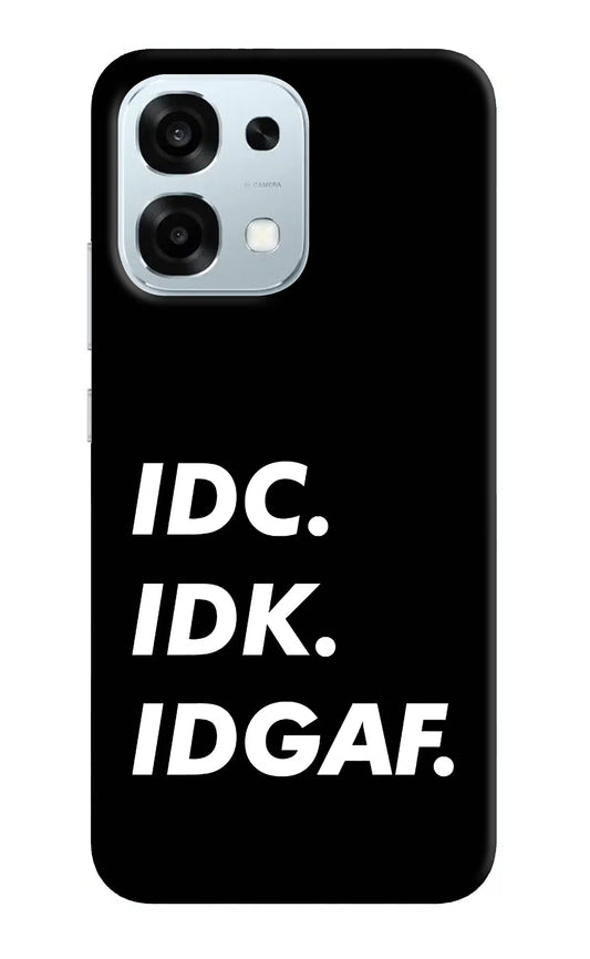 Idc Idk Idgaf Oppo F31 5G Hard Case Back Cover by Casekaro