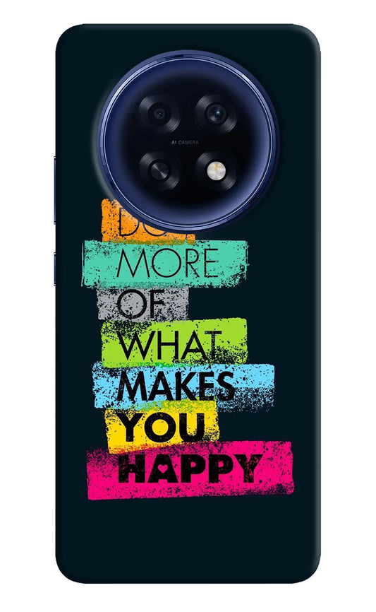 Do More Of What Makes You Happy Oppo F31 Pro Plus 5G Hard Case Back Cover by Casekaro