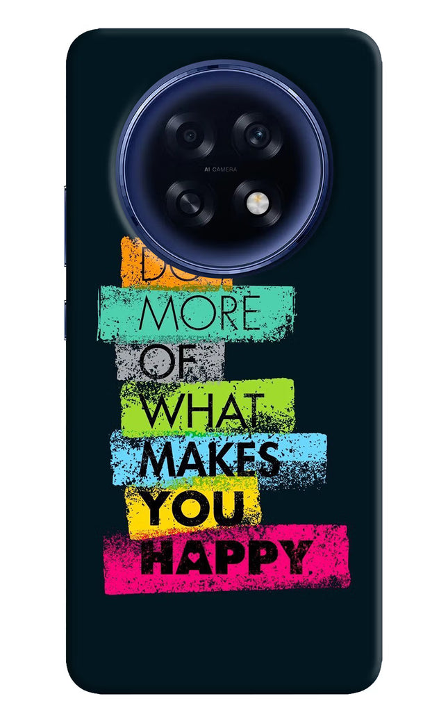 Do More Of What Makes You Happy Oppo F31 Pro Plus 5G Hard Case Back Cover by Casekaro