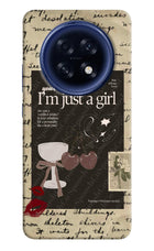 I am just a girl Oppo F31 Pro Plus 5G Hard Case Back Cover by Casekaro