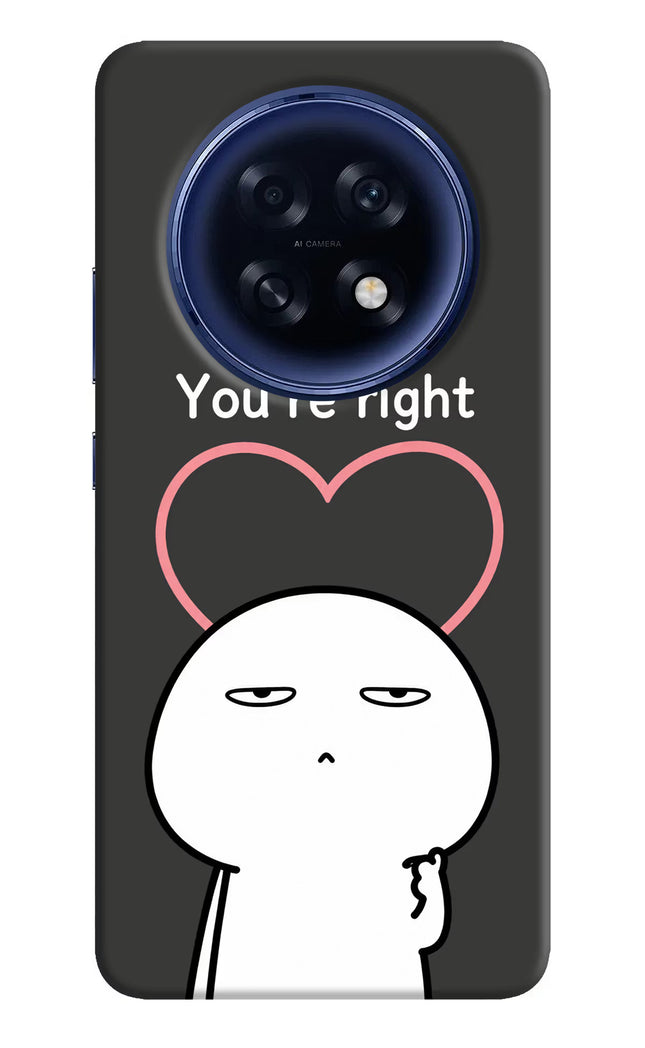 You're Right Oppo F31 Pro Plus 5G Hard Case Back Cover by Casekaro