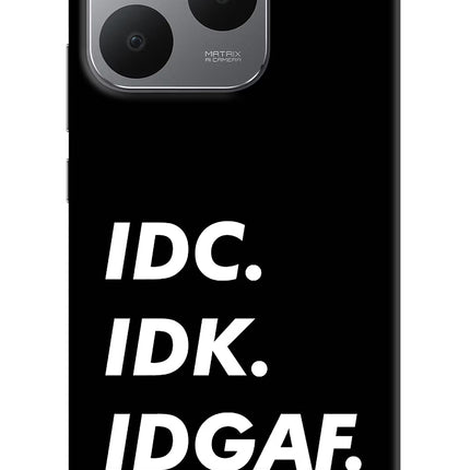 Idc Idk Idgaf Realme 15T 5G Back Cover