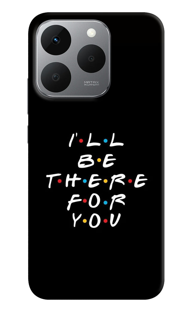 I'll Be There For You Realme 15T 5G Hard Case Back Cover by Casekaro