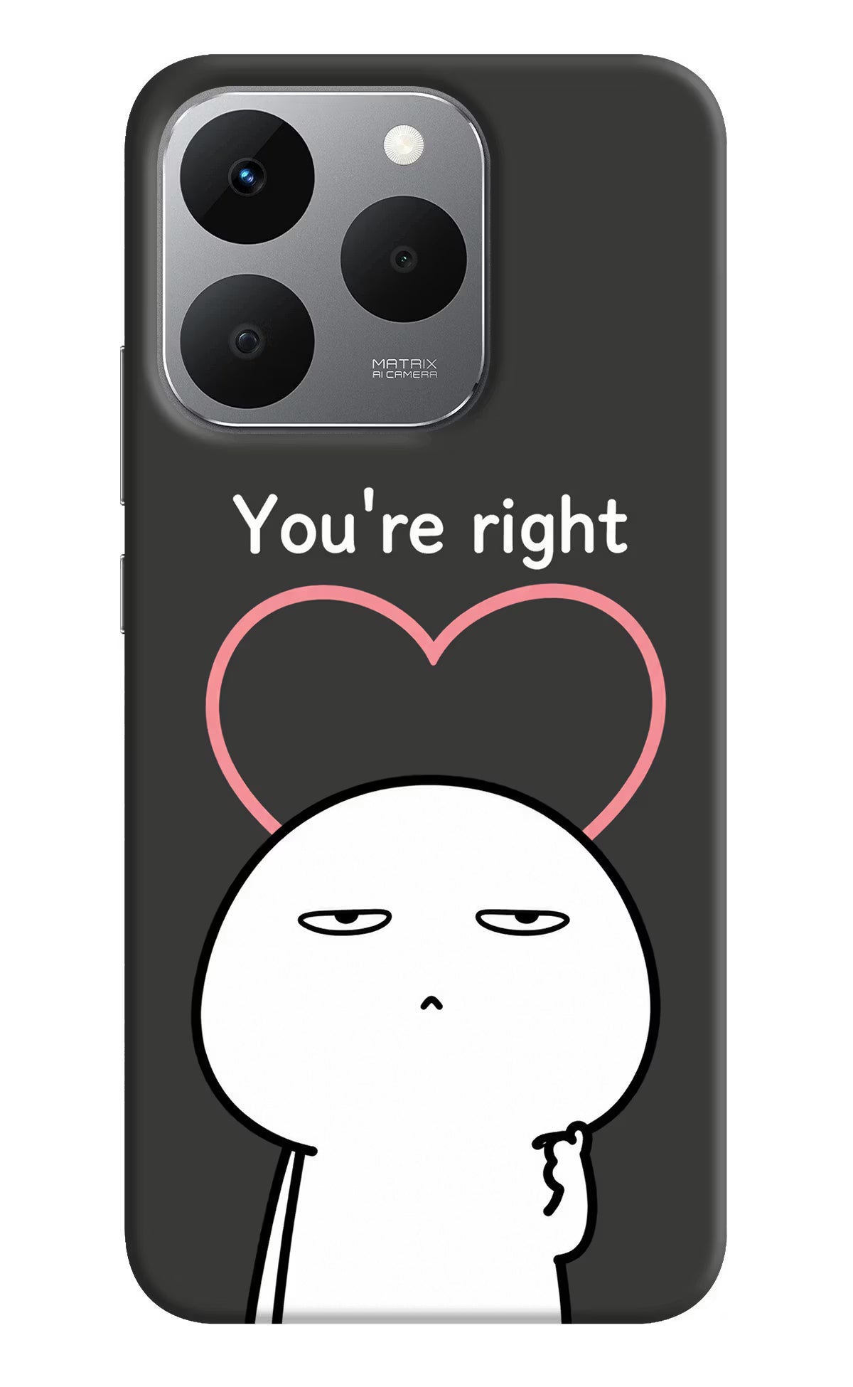 You're Right Realme 15T 5G Back Cover
