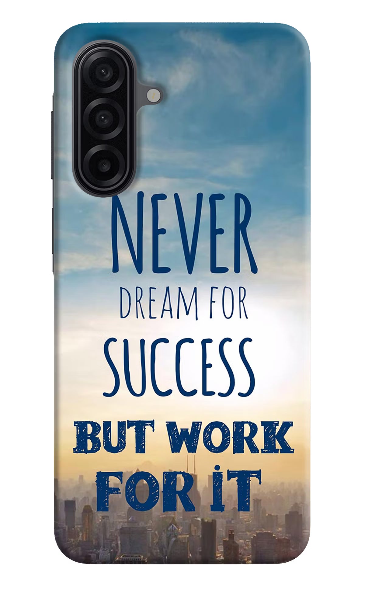 Never Dream For Success But Work For It Samsung A17 5G Hard Case Back Cover by Casekaro
