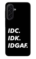 Idc Idk Idgaf Samsung A17 5G Hard Case Back Cover by Casekaro