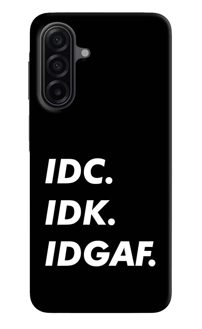 Idc Idk Idgaf Samsung A17 5G Hard Case Back Cover by Casekaro