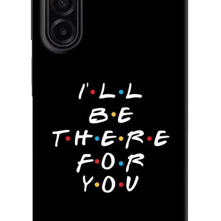 I'll Be There For You Samsung A17 5G Hard Case Back Cover by Casekaro