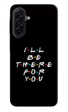 I'll Be There For You Samsung A17 5G Hard Case Back Cover by Casekaro