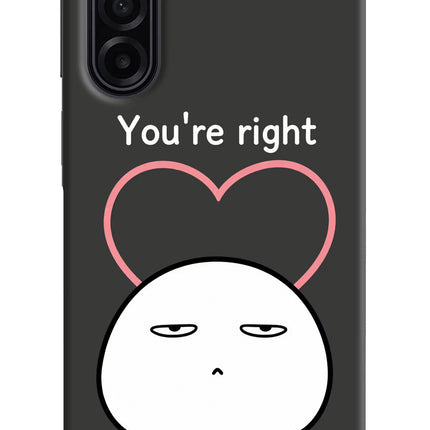 You're Right Samsung A17 5G Hard Case Back Cover by Casekaro