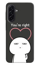 You're Right Samsung A17 5G Hard Case Back Cover by Casekaro