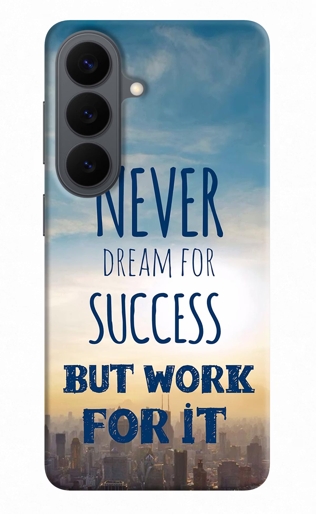 Never Dream For Success But Work For It Samsung S26 Back Cover