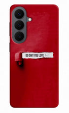 Do Shit You Love Samsung S26 Back Cover