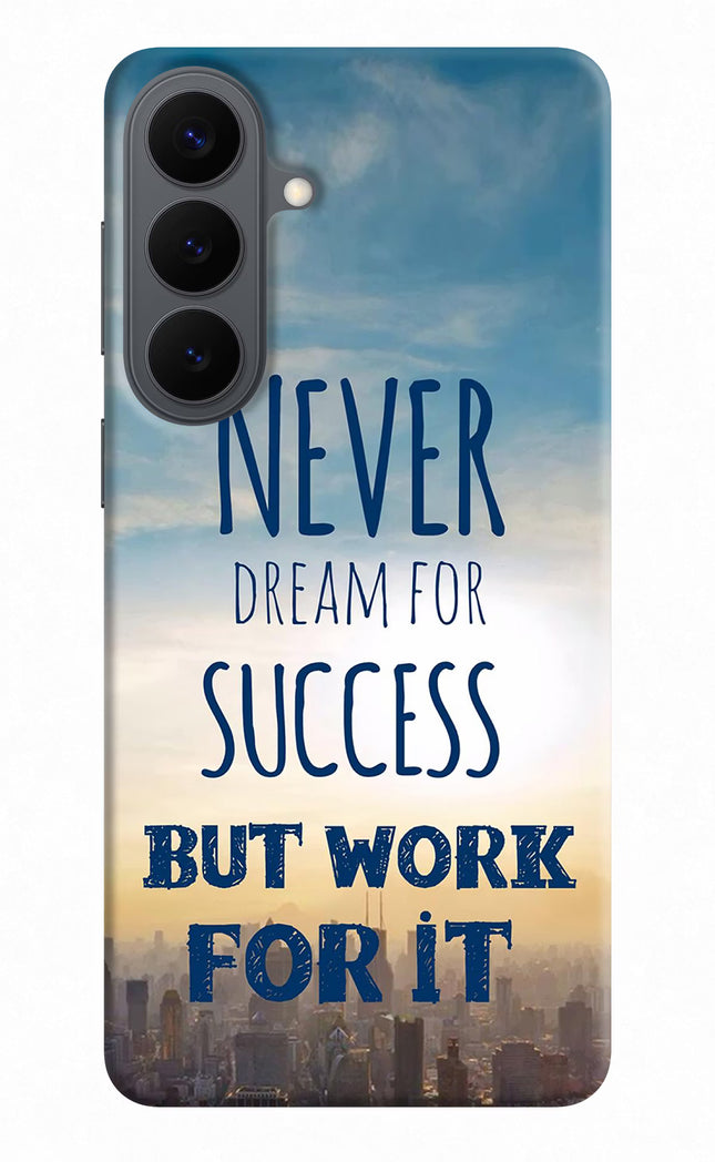 Never Dream For Success But Work For It Samsung S26 Plus Back Cover