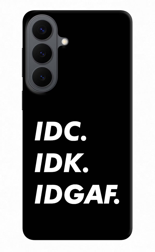 Idc Idk Idgaf Samsung S26 Plus Back Cover