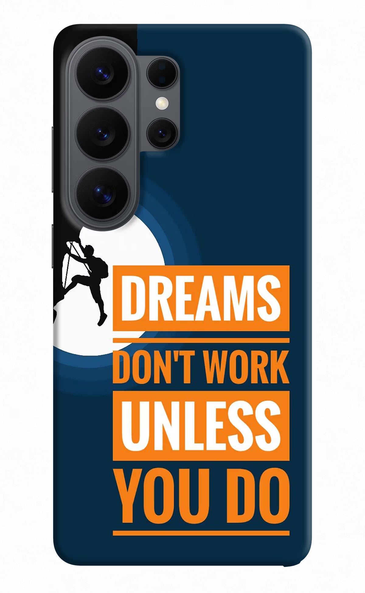 Dreams Don’T Work Unless You Do Samsung S26 Ultra Back Cover