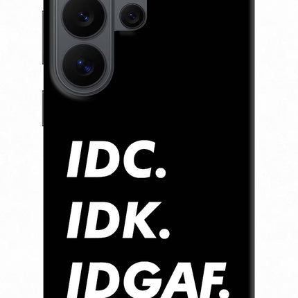 Idc Idk Idgaf Samsung S26 Ultra Back Cover