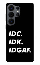 Idc Idk Idgaf Samsung S26 Ultra Back Cover