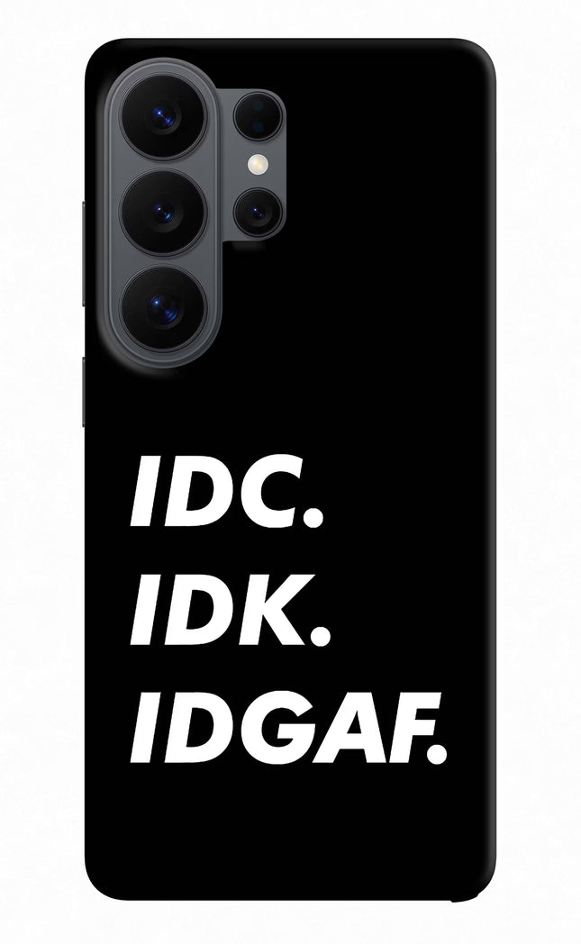 Idc Idk Idgaf Samsung S26 Ultra Back Cover