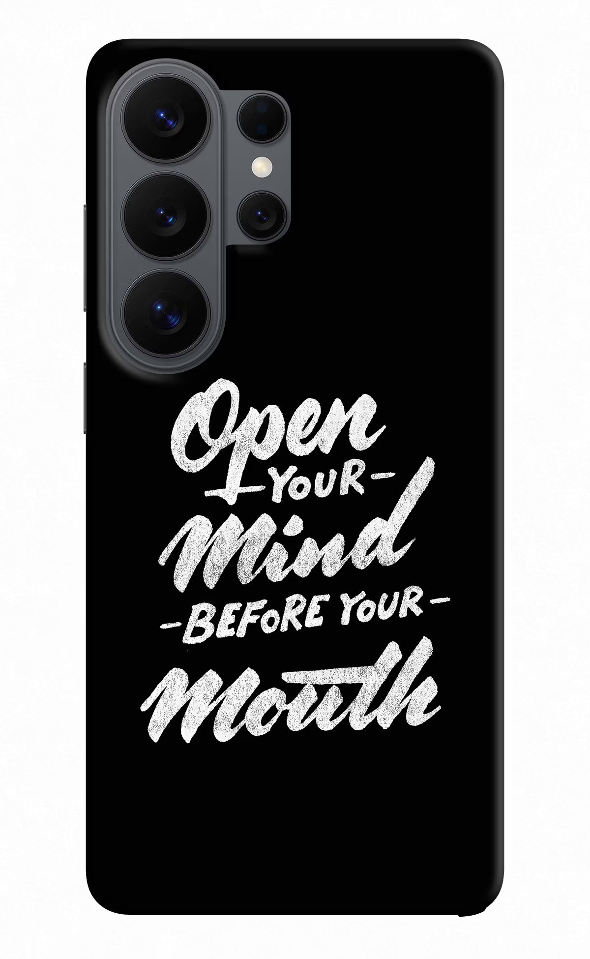 Open Your Mind Before Your Mouth Samsung S26 Ultra Back Cover