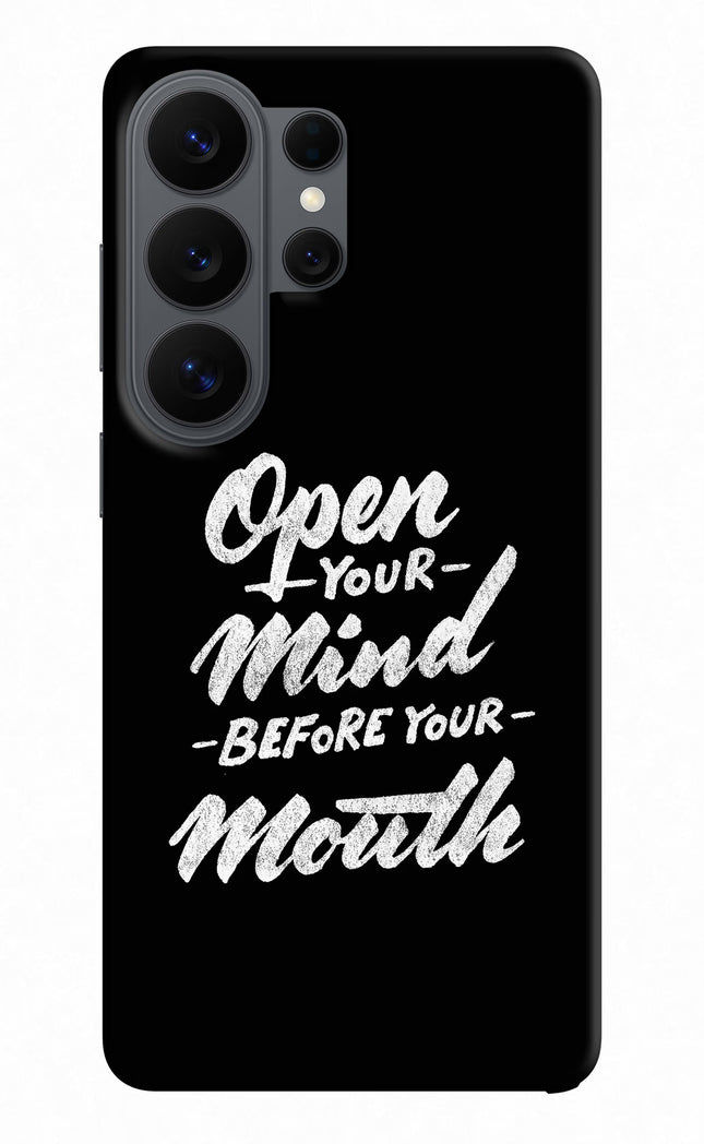 Open Your Mind Before Your Mouth Samsung S26 Ultra Hard Case Back Cover by Casekaro