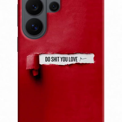 Do Shit You Love Samsung S26 Ultra Back Cover