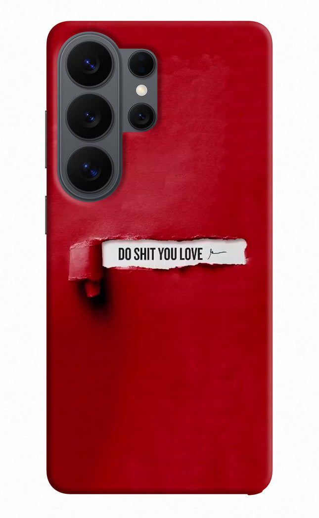 Do Shit You Love Samsung S26 Ultra Back Cover