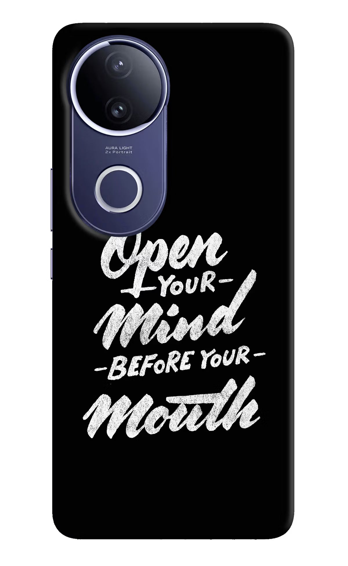 Open Your Mind Before Your Mouth Vivo V50e 5G Hard Case Back Cover by Casekaro