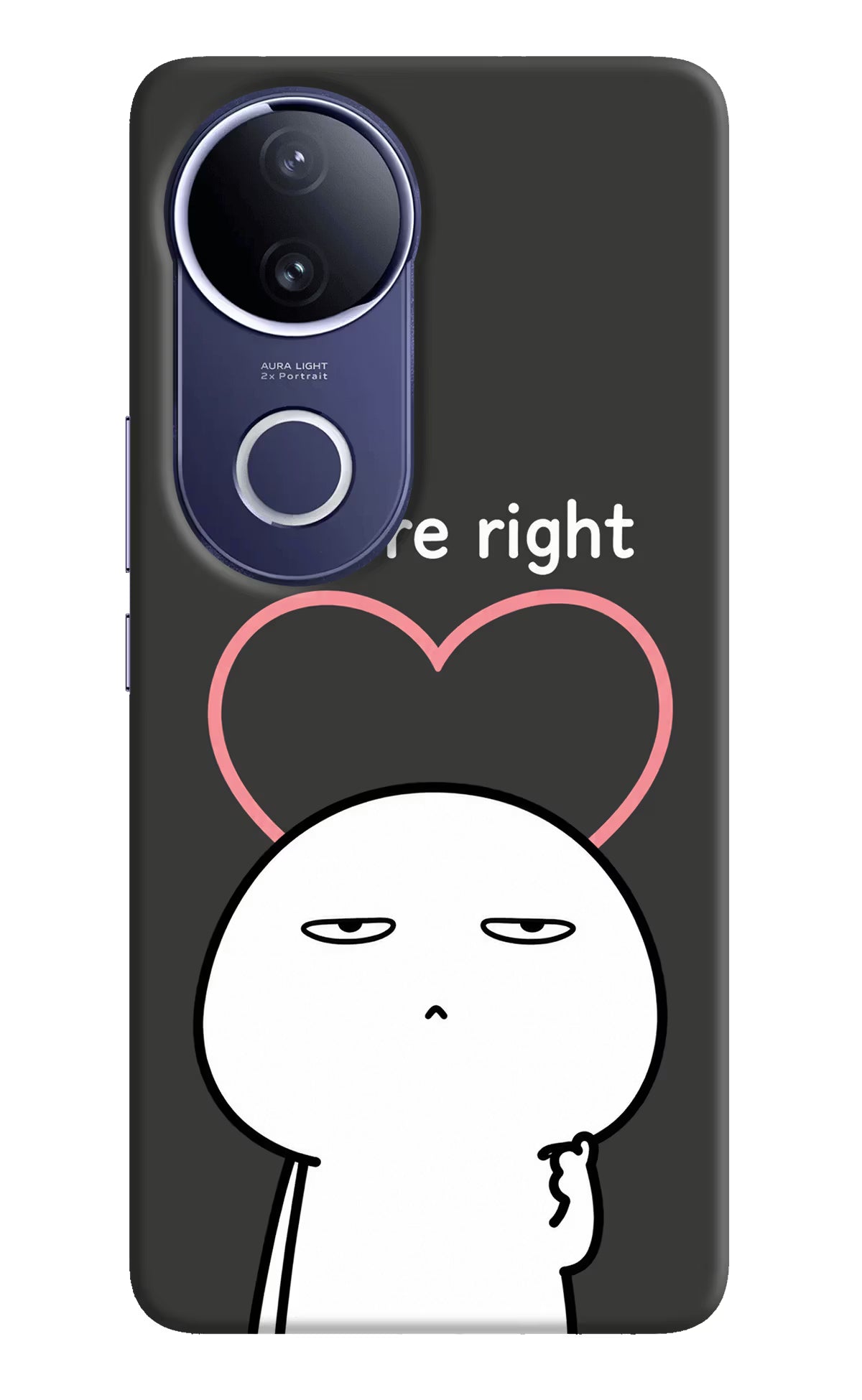 You're Right Vivo V50e 5G Back Cover