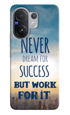 Never Dream For Success But Work For It Vivo V60 5G Hard Case Back Cover by Casekaro