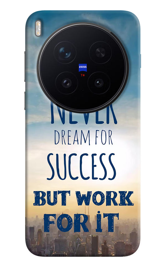 Never Dream For Success But Work For It Vivo X300 Pro Hard Case Back Cover by Casekaro
