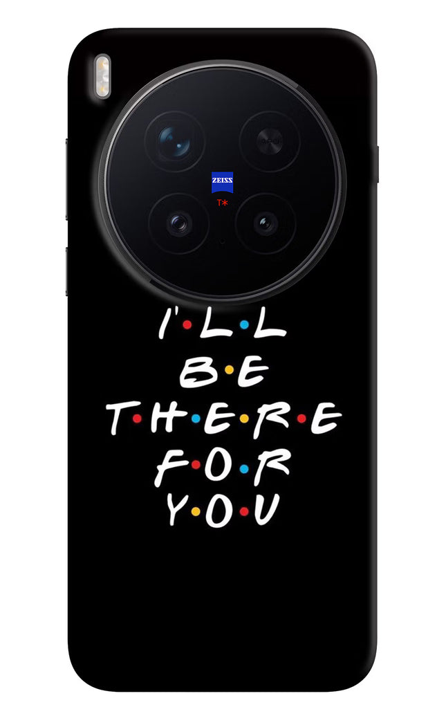 I'll Be There For You Vivo X300 Pro Hard Case Back Cover by Casekaro