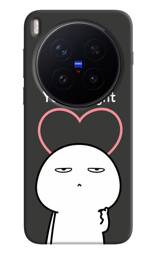 You're Right Vivo X300 Pro Hard Case Back Cover by Casekaro