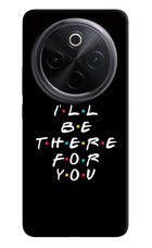 I'll Be There For You iQOO Z10 5G Hard Case Back Cover by Casekaro