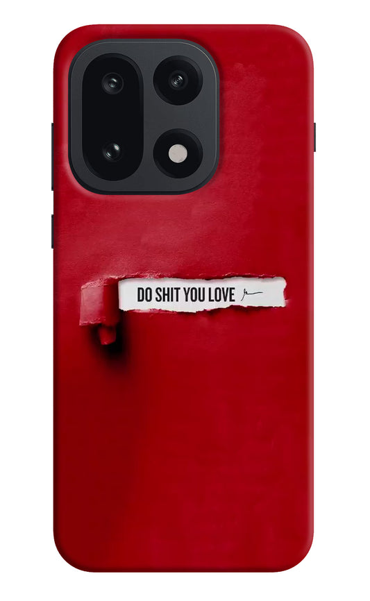 Do Shit You Love OnePlus 15 Hard Case Back Cover by Casekaro