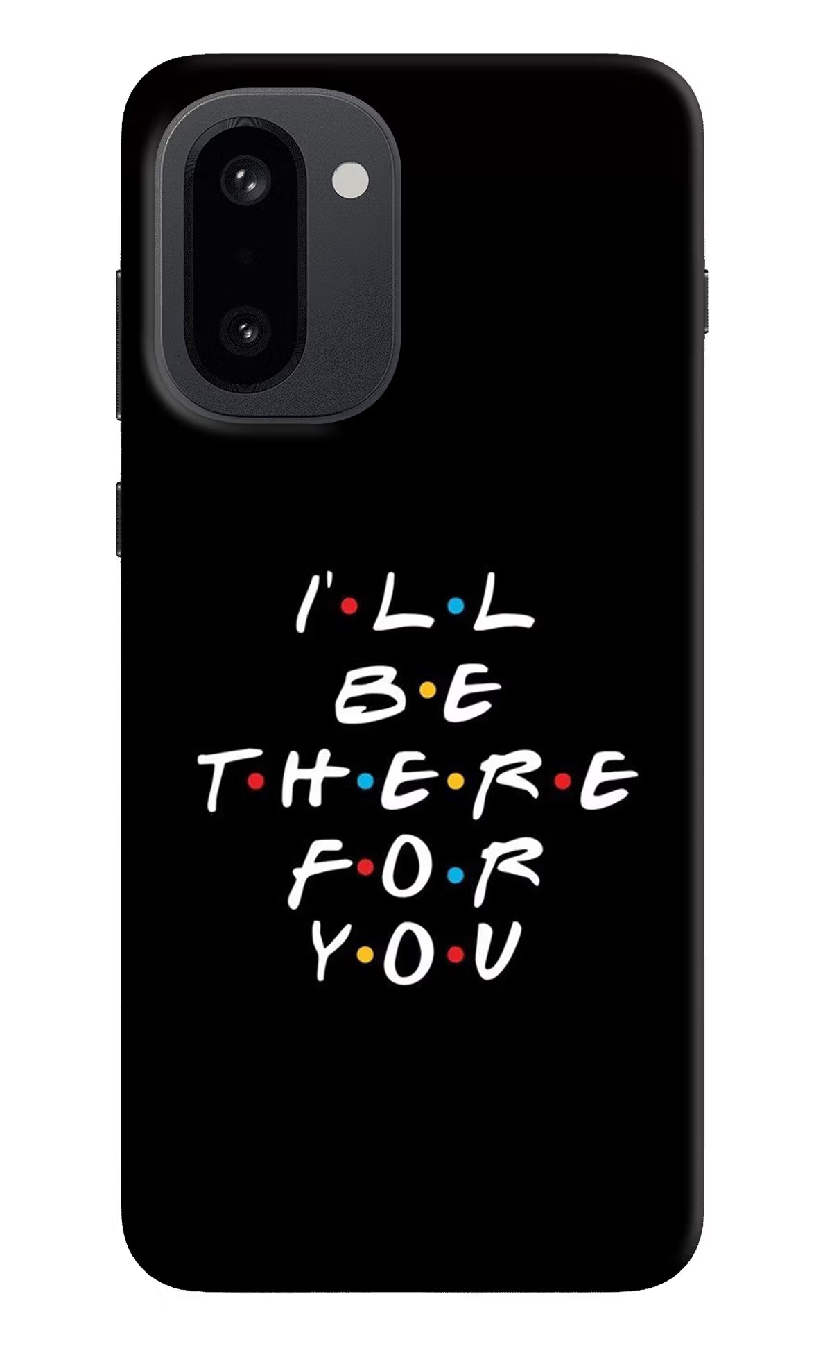 I'll Be There For You OnePlus 15R Hard Case Back Cover by Casekaro