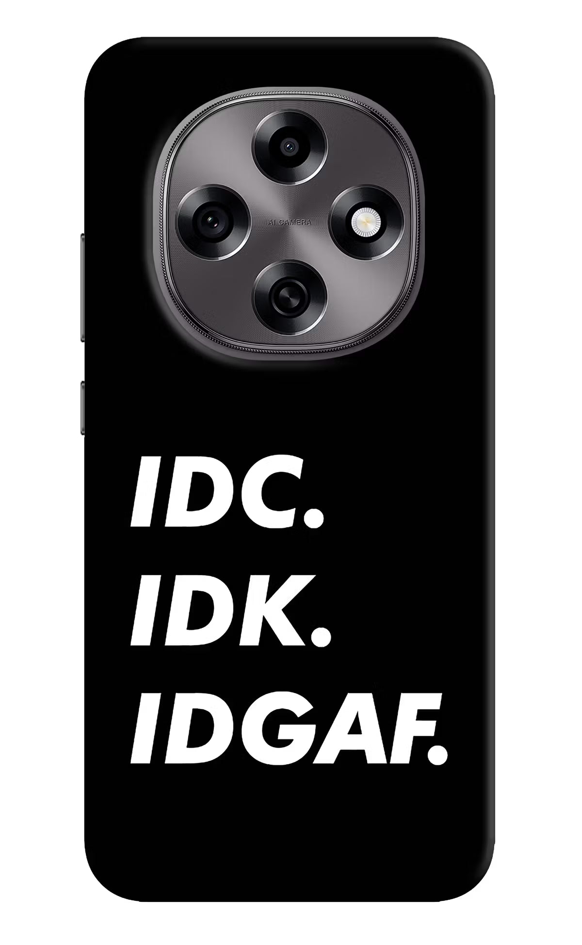 Idc Idk Idgaf Oppo F31 Pro 5G Hard Case Back Cover by Casekaro
