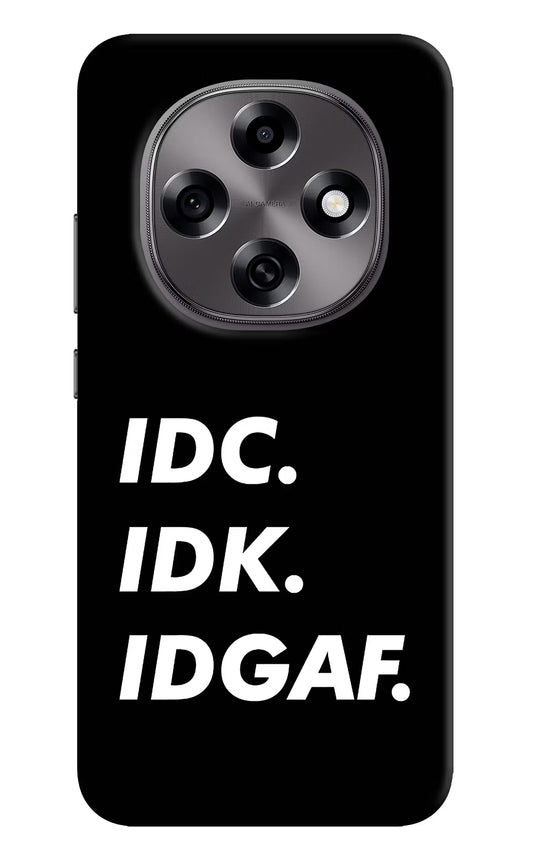 Idc Idk Idgaf Oppo F31 Pro 5G Hard Case Back Cover by Casekaro