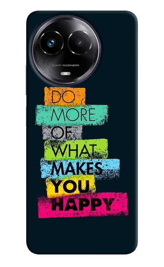 Do More Of What Makes You Happy Realme Narzo 60x Hard Case Back Cover by Casekaro