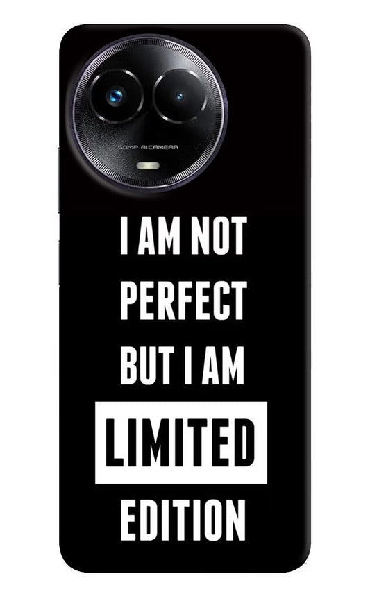 I Am Not Perfect But I Am Limited Edition Realme Narzo 60x Hard Case Back Cover by Casekaro