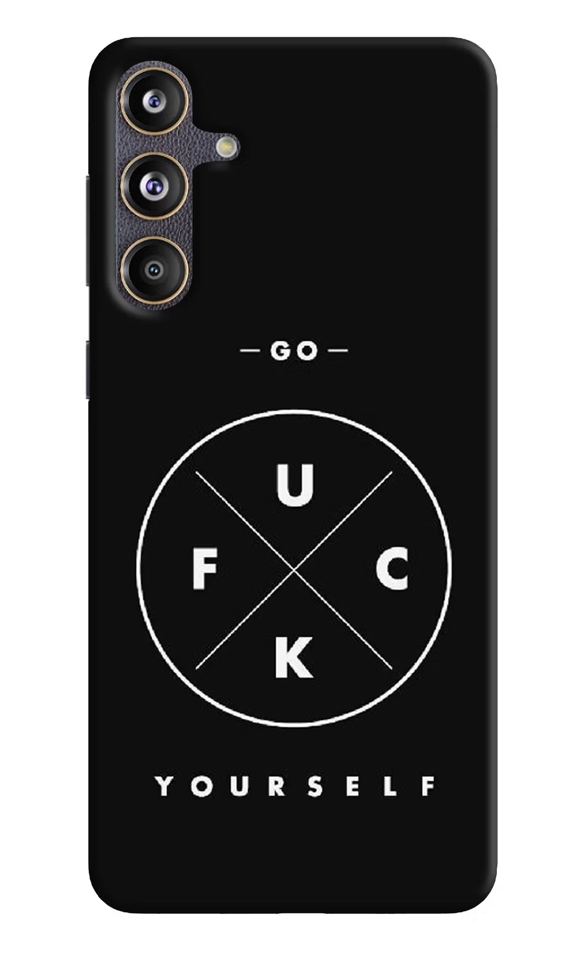 Go Fuck Yourself Samsung F55 5G Hard Case Back Cover by Casekaro