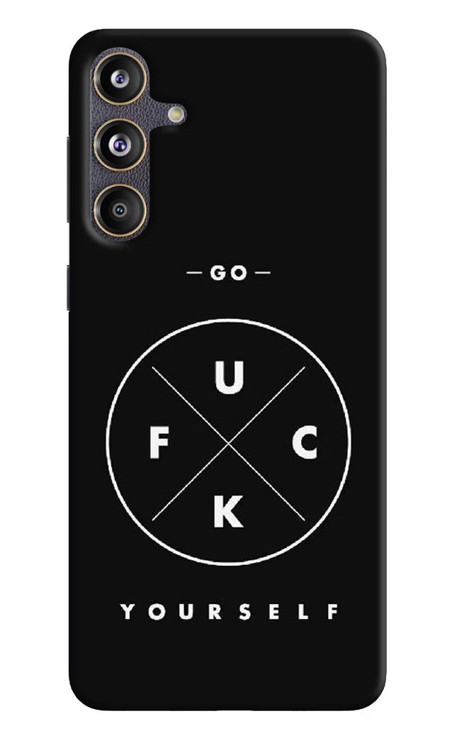 Go Fuck Yourself Samsung F55 5G Hard Case Back Cover by Casekaro