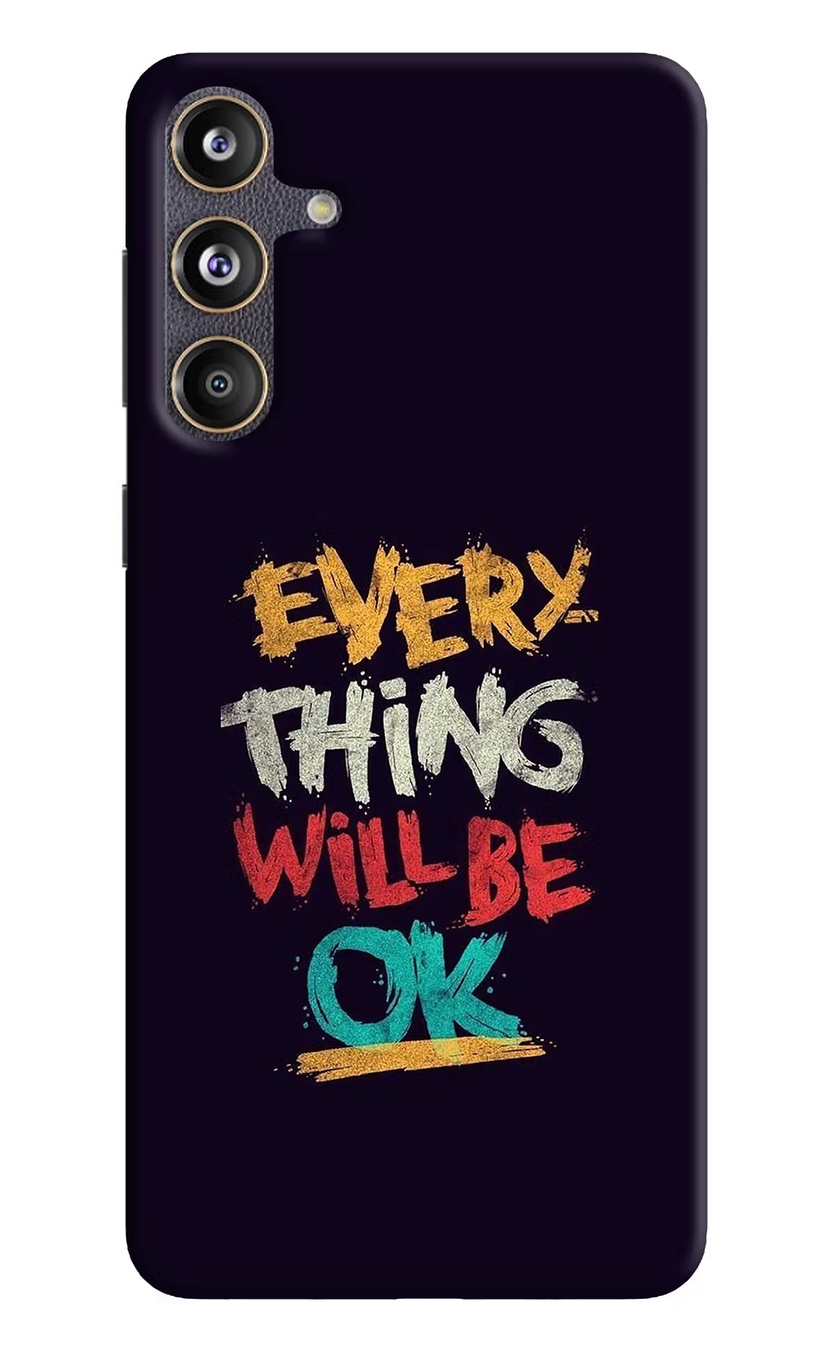 Everything Will Be Ok Samsung F55 5G Hard Case Back Cover by Casekaro