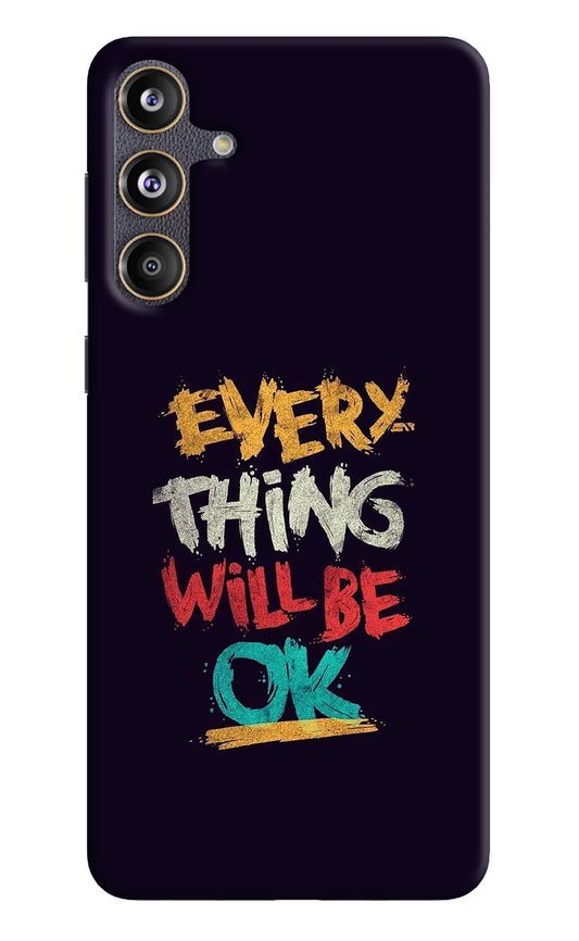 Everything Will Be Ok Samsung F55 5G Hard Case Back Cover by Casekaro