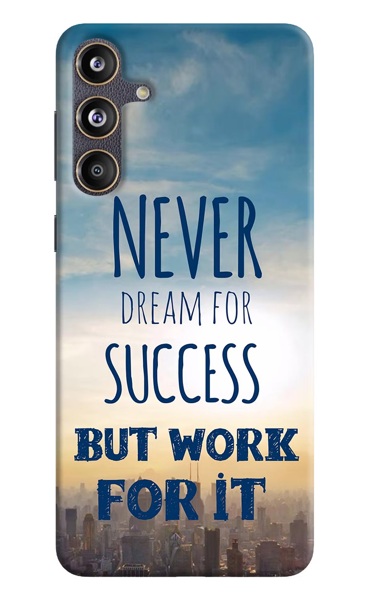 Never Dream For Success But Work For It Samsung F55 5G Hard Case Back Cover by Casekaro