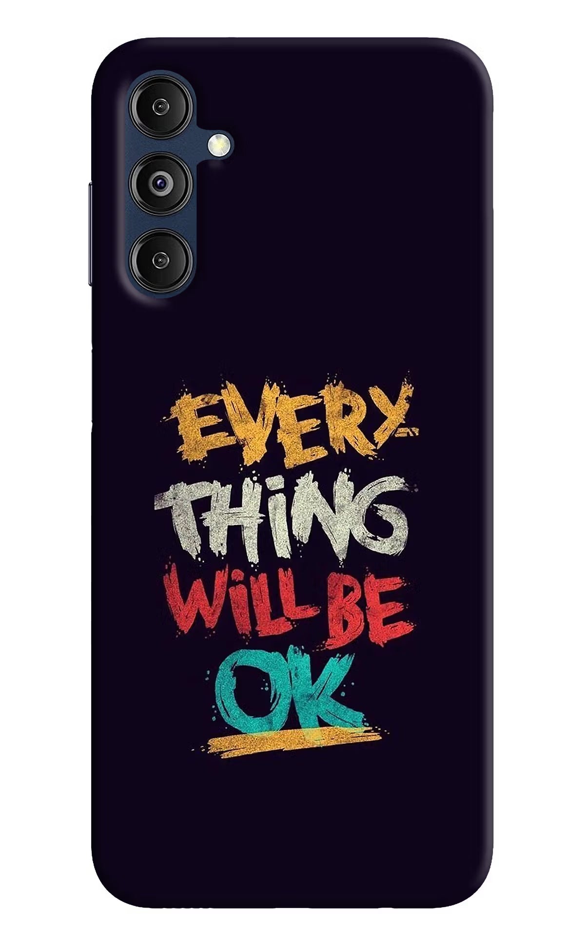 Everything Will Be Ok Samsung M14 5G Hard Case Back Cover by Casekaro